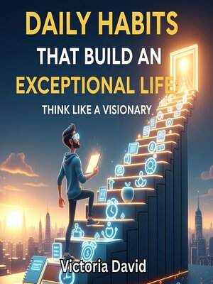 cover image of Daily Habits That Build an Exceptional Life